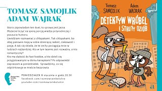 Tomasz Samojlik Adam Wajrak „Detektyw Wróbel i struty dzióbquot [upl. by Arun]