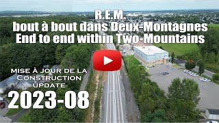 REM DeuxMontagnes  MiseaJour de Construction Update  Aout 2023 August [upl. by Ubana640]