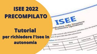 ISEE 2022 PRECOMPILATO TUTORIAL come richiedere lisee in autonomia [upl. by Yenahs]