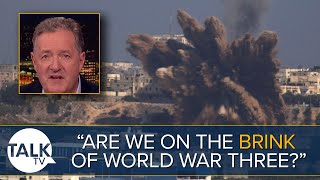 quotWe Are On The BRINKquot Piers Morgan Analyses World War 3 Threat Amid Middle East Conflict [upl. by Shirberg663]