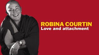 SOMETHING TO THINK ABOUT 225 Love and attachment — Robina Courtin [upl. by Lello]