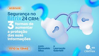 Webinar Segurança no Bitrix24 3 formas de aumentar a segurança das suas informações [upl. by Araiet]