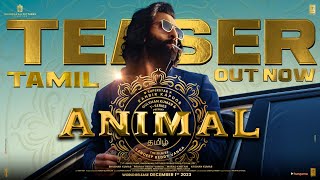 ANIMAL Teaser Tamil Ranbir Kapoor Sandeep Reddy Vanga Bhushan Kumar [upl. by Wenger]