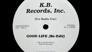 Killa Productions  Good Life Mr B Special Edit [upl. by Courtnay535]