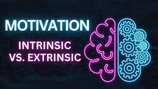 MOTIVATION  Intrinsic vs Extrinsic Rewards [upl. by Allisan]