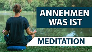 Annehmen was ist Meditation  Geführte Meditation für Vertrauen Akzeptanz amp Selbstliebe [upl. by Arikihs886]