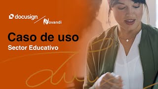 Novandi  Caso de Uso Docusign Sector Educativo [upl. by Llerat]