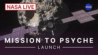 Psyche Launches to a Metal Asteroid Official NASA Broadcast [upl. by Assirahs]