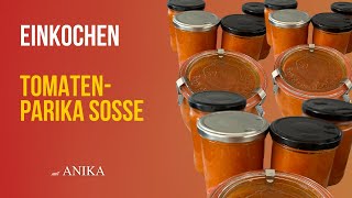 Leckere TomatenPaprikaSoße selber einkochen  Einfache Anleitung 🫙🍅🌶️ [upl. by Miehar]