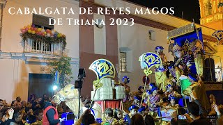 Cabalgata de Reyes Magos de Triana 2023 Sevilla [upl. by Ladnor587]