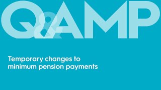 Covid19 Temporary changes to minimum pension payments  QampAMP [upl. by Onitsuaf]