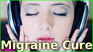 Instant Migraine Headache Relief Binaural Beats Migraine Cure [upl. by Aw]