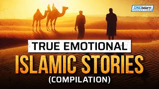 True Emotional Islamic Stories COMPILATION [upl. by Fredra404]