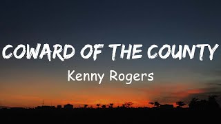 Kenny Rogers  Coward of the County Lyrics [upl. by Wilma644]