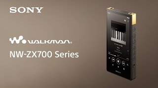 Sony Walkman® NWZX700 Series Official Product Video  Official Video [upl. by Malissa]