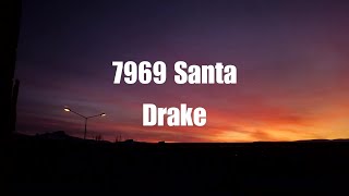 Drake  7969 Santa Lyrics [upl. by Ytsur]