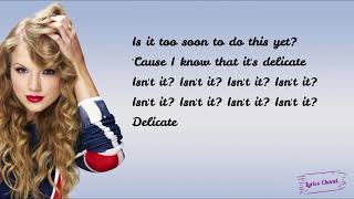 TAYLOR SWIFT  DELICATE lyrics [upl. by Anaic]