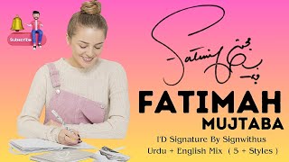 Fatimah Mujtaba  How to make a beautiful signature  Signature style of my name  Signwithus [upl. by Niahs]