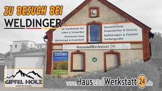 WELDINGER NEUHEITEN Besuch bei Hausundwerkstatt24 HUW24 [upl. by Golightly]