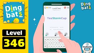 Dingbats Level 346 Tea Storm Cup Walkthrough [upl. by Bully385]