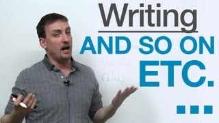 Writing  How to use ETC AND SO ON [upl. by Ojyllek]