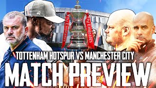 CAN SPURS BEAT CITY IN FA CUP THINGS KICK OFF IMMEDIATELY Spurs vs Man City PREVIEW ⁠BigSteveMcfc [upl. by Templa904]