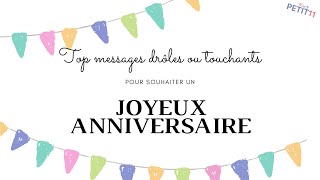 Top idées de messages drôles ou touchants pour souhaiter un bon anniversaire [upl. by Obeded828]