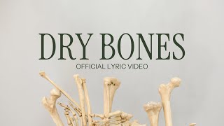 Dry Bones Official Lyric Video [upl. by Maddis]