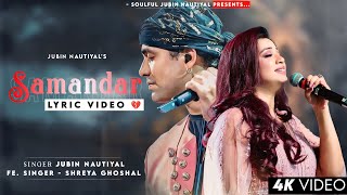 Samandar Mein Kinara Tu Lyrics Jubin Nautiyal Shreya Ghoshal  Tanishk Bagchi  Samandar [upl. by Auqenes]