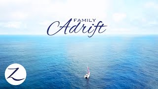 FAMILY ADRIFT  30 Days at Sea  Big Family Tiny Home HUGE Adventure Ep 80 [upl. by Ainesy]