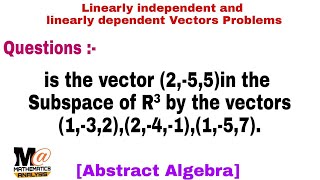 Linearly independent and linearly dependent Vectors Problems  1 [upl. by Ute]