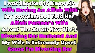 I Told My Wifes Affair Partners Wife About The Affair Now Shes Divorcing Her Husband [upl. by Aisirtap]