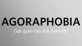 How to pronounce agoraphobia [upl. by Digdirb564]