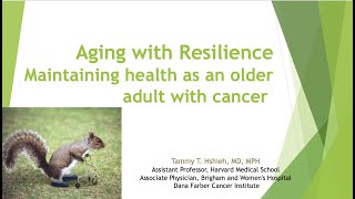 Survivorship Series Aging with Resilience Maintaining Health as an Older Adult with Cancer [upl. by Einaoj]