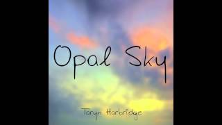 Opal Sky  Taryn Harbridge [upl. by Miyasawa]