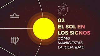 El Sol en los Signos 02  ASTROLOGÍA GRÁFICA Cómo manifiestas la Identidad [upl. by Auohc]