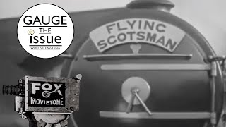 GAUGE THE ISSUE Flying Scotsman The Movie One [upl. by Ardnu]