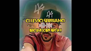 Cllevio Serbiano  Ironi Kirurgu Official Video [upl. by Ajiat]