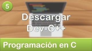 5 Programación en C  Descargar DevC 553 [upl. by Enyt]