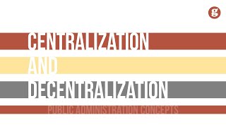 Centralization and Decentalization [upl. by Hanimay]