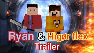 Ryan amp Higør flex  Trailer Oficial [upl. by Kline]