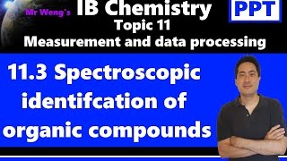 IB Chemistry Topic 113 Spectroscopic identification of organic compounds [upl. by Ferullo15]