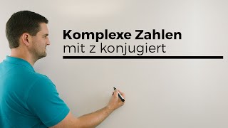 Komplexe Zahlen Komplexe Gleichungen lösen mit z konjungiert  Mathe by Daniel Jung [upl. by Naehs507]