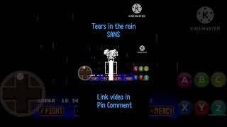 Tears in the rain sans  undertalefangame sans pacifistrun [upl. by Jarlath]