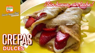 Crepas dulces ¡súper fáciles de hacer Sólo 5 ingredientes  Cocina Vegan Fácil [upl. by Mert]