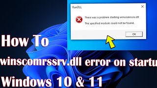 Winscomrssrvdll Error On Startup In Windows 11  How To Fix [upl. by Attenauq]