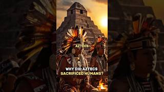 Why Did the Aztecs Perform Human Sacrifices Uncovering the Ancient Rituals [upl. by Bardo]