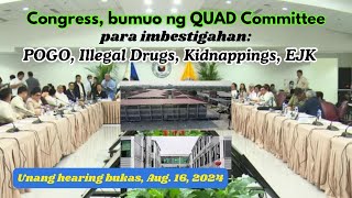 CONGRESS BUMUO NG QUAD COMMIMBESTIGAHAN ANG POGOEJK MONEY LAUNDERING AT KIDNAPPING [upl. by Ati]