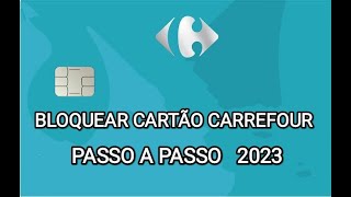 Como bloquear o Cartão do Carrefour 2023 [upl. by Holli83]