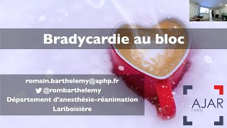 AJAR Paris  Formation Hémodynamique « Bradycardie au bloc opératoire » 2022 [upl. by Baxter200]